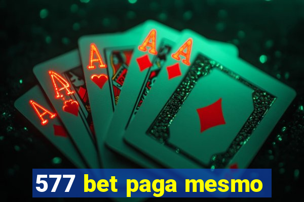 577 bet paga mesmo